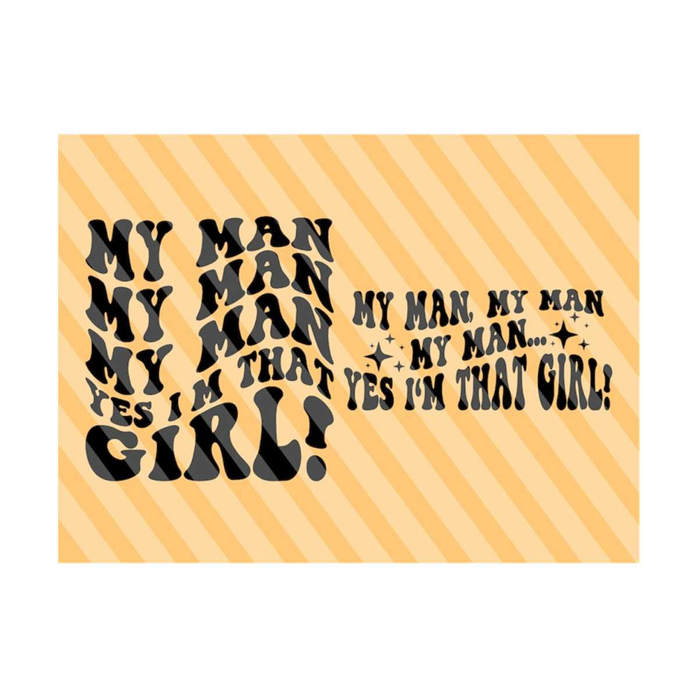 1112023185130-my-man-my-man-my-man-yes-im-that-girl-png-svg-strong-image-1.jpg