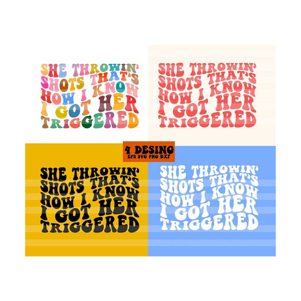 1112023185515-she-throwin-shots-thats-how-i-know-i-got-her-triggered-svg-image-1.jpg