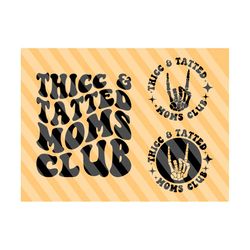 Thicc And Tatted Moms Svg, Tired Moms Club Svg, Mom Life Svg, Mom T-Shirt Svg, Tatted Svg, Tired Svg, Wavy Stacked Svg