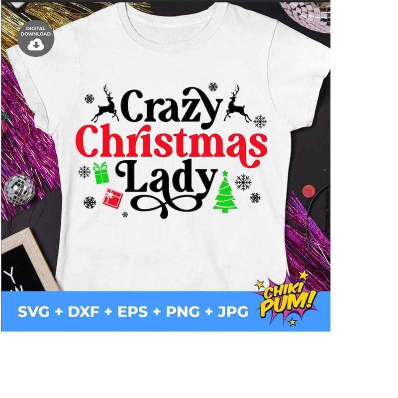 1112023185620-crazy-christmas-lady-svg-merry-christmas-shirt-svg-funny-image-1.jpg