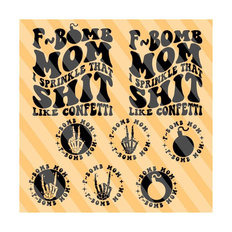 1112023185644-f-bomb-mom-svg-png-i-sprinkle-that-shit-like-confetti-mom-life-svg-funny-mom-svg-motivational-svg-adult-humor-svg-wavy-stacked-svg.jpg
