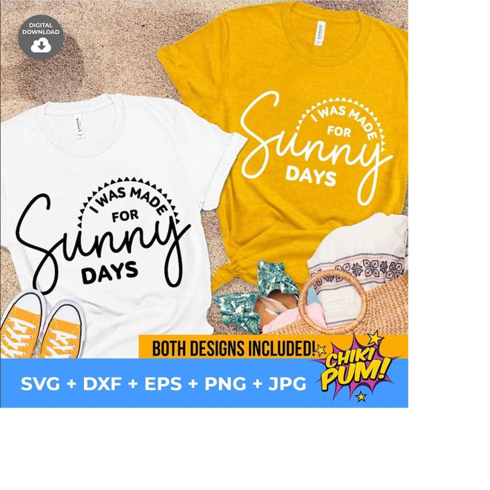 1112023185739-i-was-made-for-sunny-days-svg-summer-cut-file-beach-svg-image-1.jpg