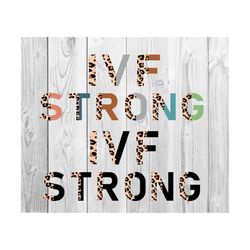 ivf strong leopard png, half leopard png, mom t-shirt png , fertility png, ivf mom png, ivf quotes png, ivf mama png, ivf shirt png,