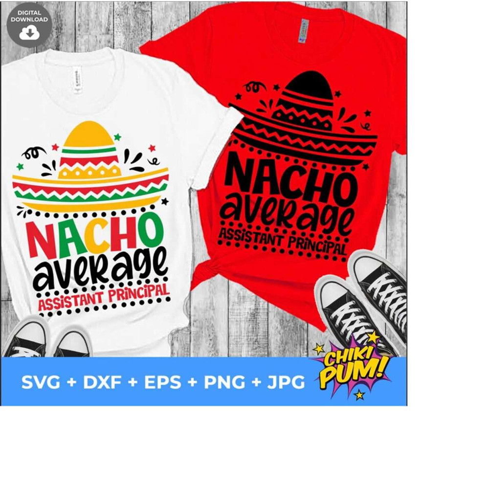 11120231937-nacho-average-assistant-principal-svg-svg-jpg-png-cricut-image-1.jpg