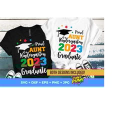 proud aunt of a kindergarten 2023 graduate svg, kinder graduation 2023 svg, proud aunt shirt cut files, kindergarten graduate svg