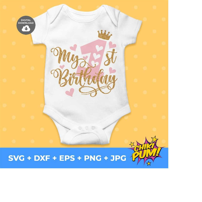 11120231962-my-first-birthday-svg-birthday-girl-svg-first-birthday-svg-1st-birthday-svg-one-year-old-svg.jpg