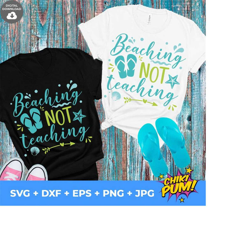 111202319828-beaching-not-teaching-svg-summer-svg-beach-vacations-svg-image-1.jpg