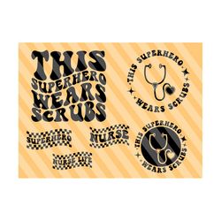 this superhero wears scrubs svg, nurse vibes svg, nurse svg, nurse shirt svg, nursing svg, nursing student svg, nurse life svg, wavy stacked