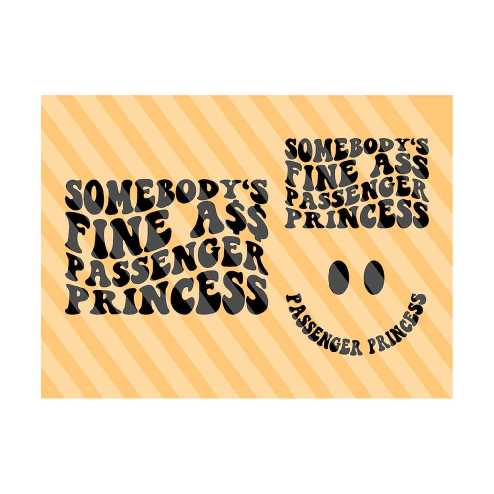 111202319846-somebodys-fine-ass-passenger-princess-svg-motivational-image-1.jpg