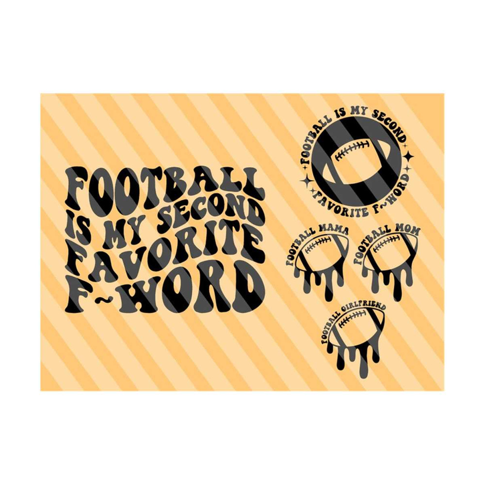 111202319106-football-is-my-second-favorite-f-word-svg-football-mom-svg-football-shirt-svg-funny-football-svg-football-svg-wavy-stacked-svg-cricut.jpg