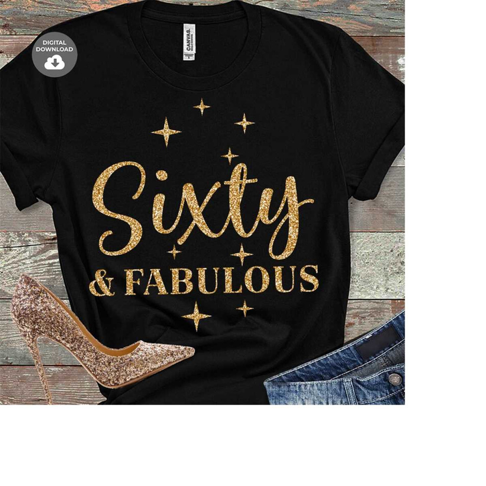 111202319105-sixty-and-fabulous-svg-birthday-60-svg-60-years-svg-60-image-1.jpg