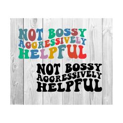 not bossy aggressively helpful svg, small business svg, shop small svg, women ceo svg, goal digger svg, boss babe svg, business owner svg