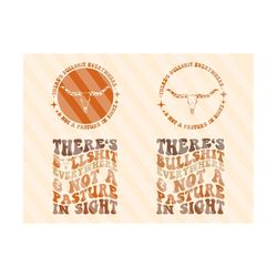 there's bullshit everywhere and not a pasture in sight svg, western svg, cowboy svg, yeehaw svg, wasted on wallen svg, cowgirl svg,