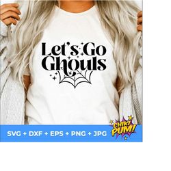 lets go ghouls, ghouls svg, halloween svg, thanksgiving svg, country svg, fall svg, october svg, popular svg, retro svg, halloween cut files