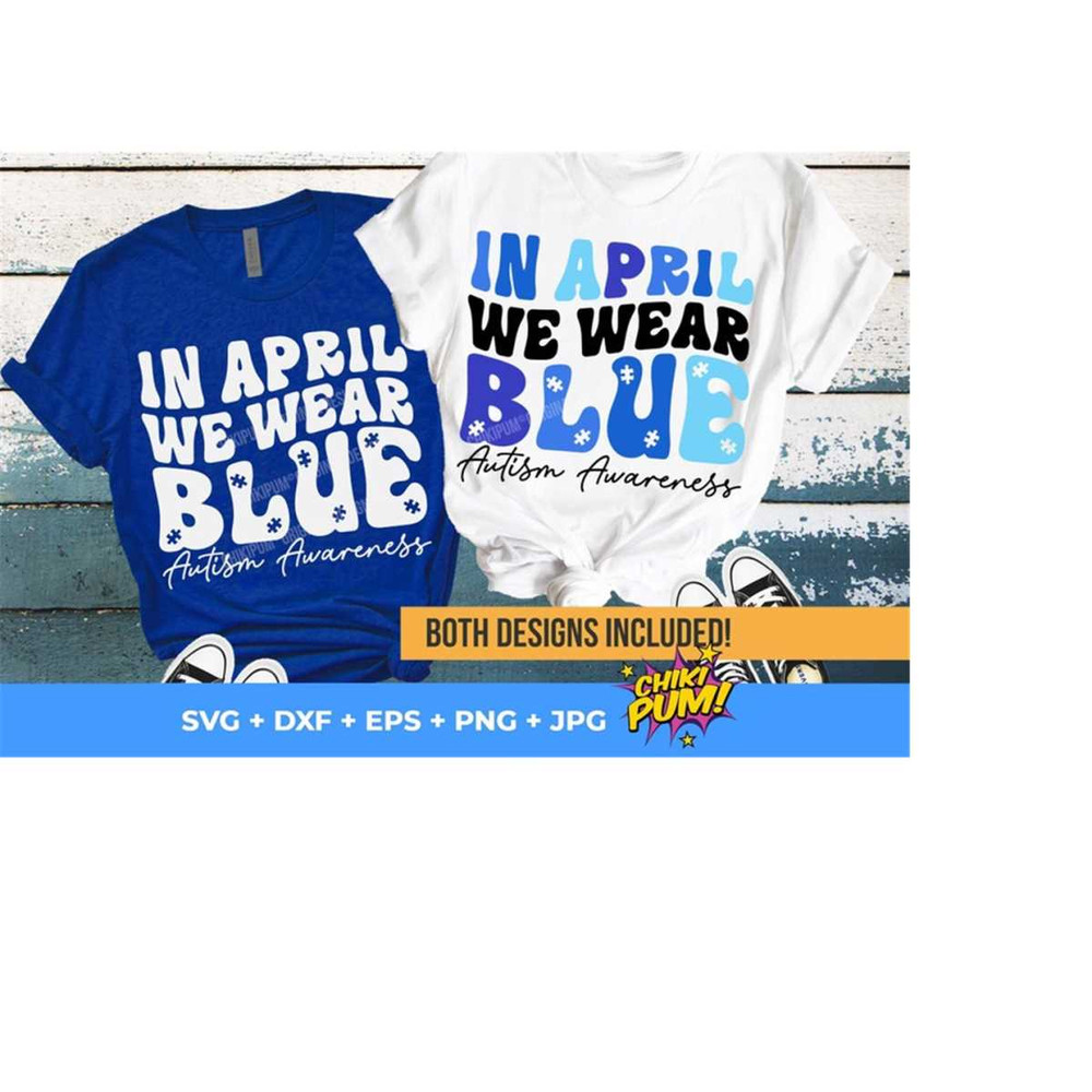 1112023191638-in-april-we-wear-blue-svg-autism-awareness-svg-autism-svg-image-1.jpg