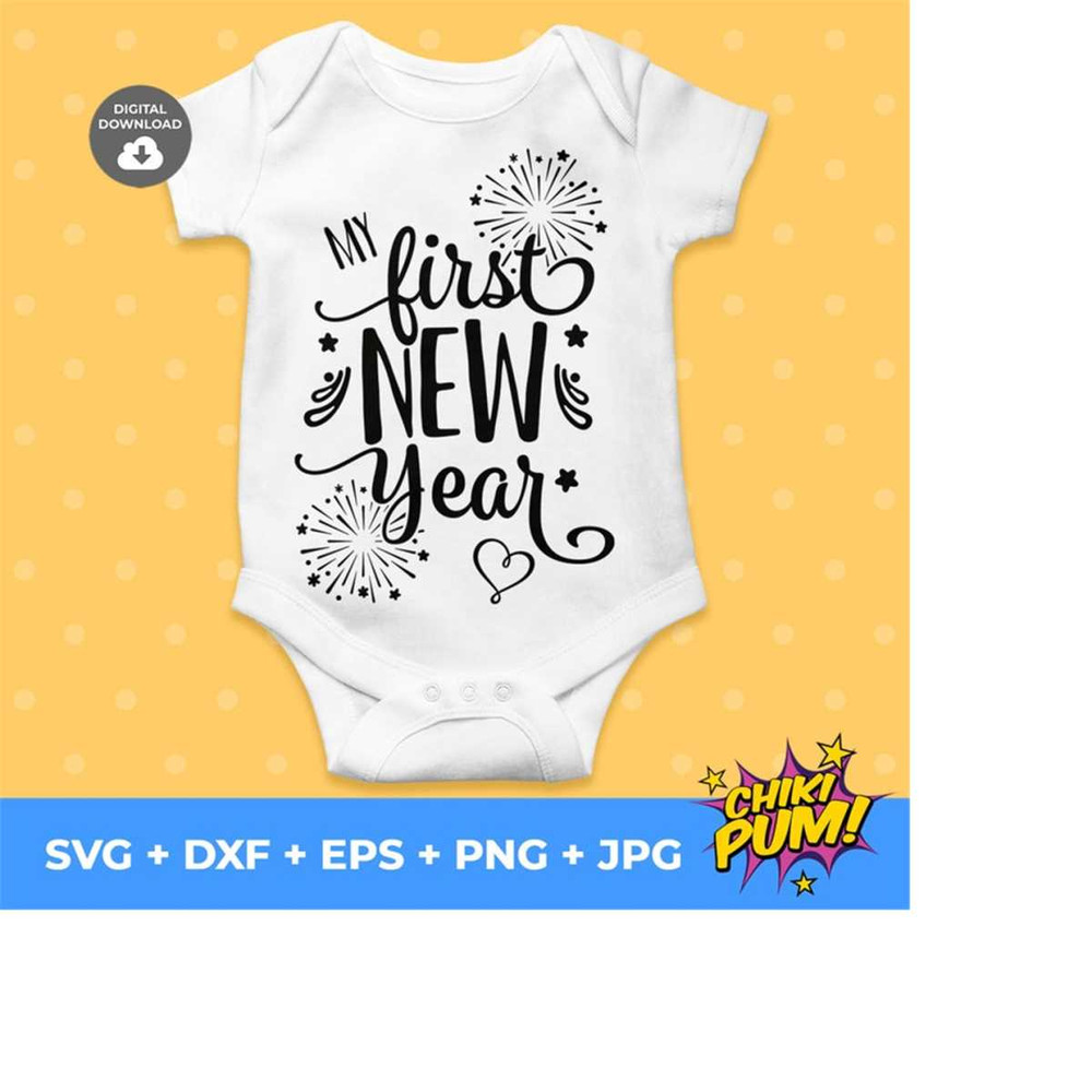 1112023191719-my-1st-first-new-year-svg-babys-1st-new-year-babys-1st-image-1.jpg