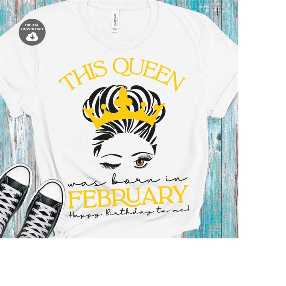 1112023191755-this-queen-was-born-in-february-happy-birthday-to-me-svg-born-image-1.jpg