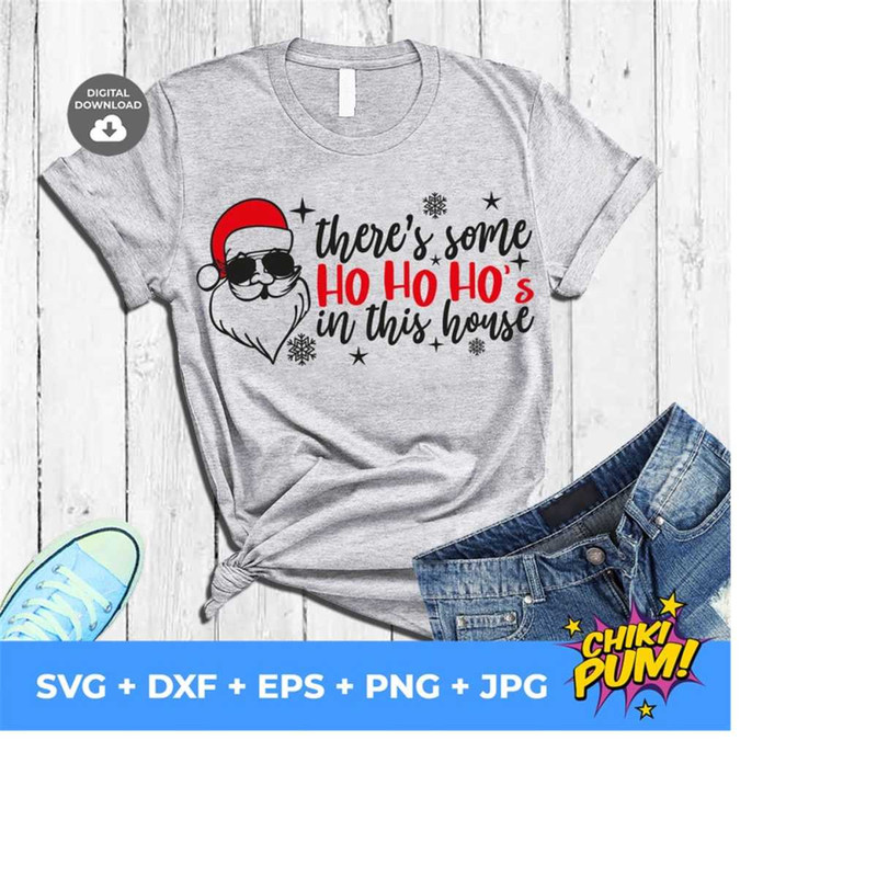 111202319187-theres-some-ho-ho-hos-in-this-house-svg-santas-image-1.jpg