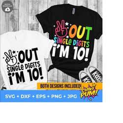 peace out single digits i'm 10 svg, tenth birthday for girl, tenth birthday for boy, peace out single digits