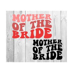 mother of the bride svg, future mrs, bridal svg, bride to be svg, bridal party svg, trendy svg, team bride svg, bride svg, wedding party svg