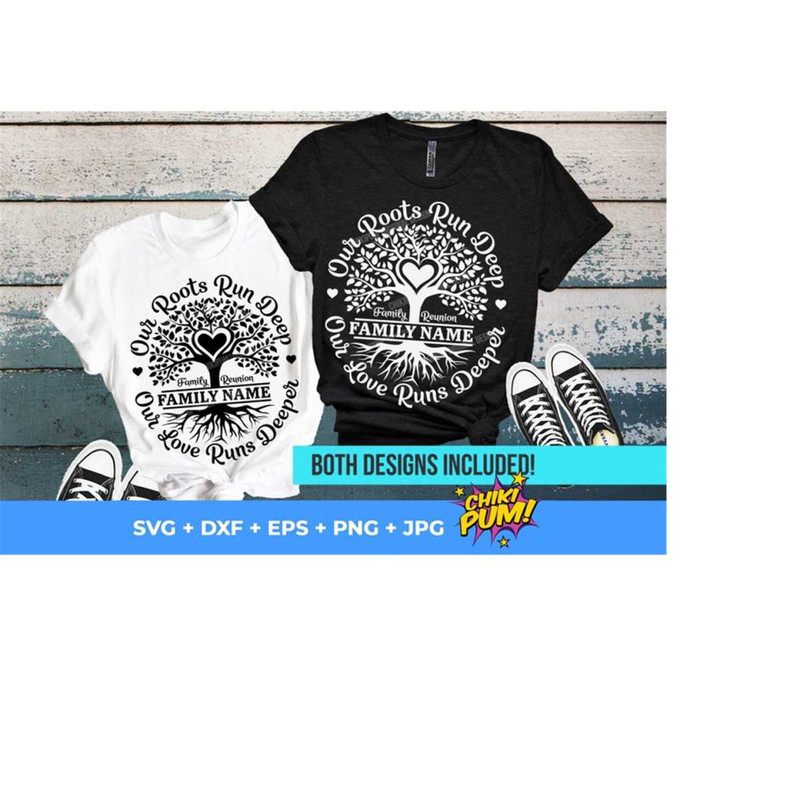 1112023192437-family-reunion-svg-roots-run-deep-svg-our-love-runs-deeper-image-1.jpg
