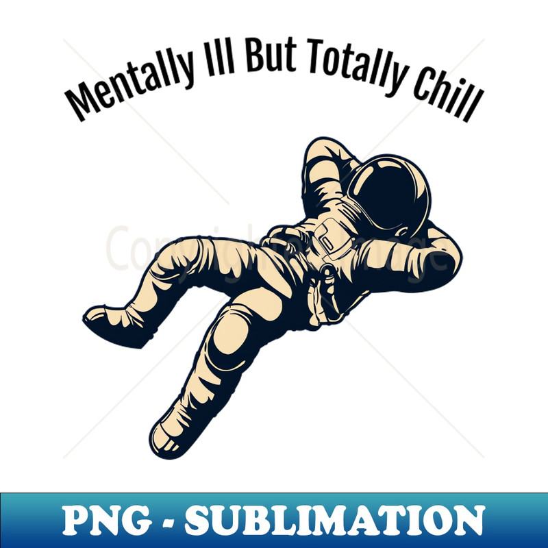 MS-20231101-15996_Mentally Ill But Totally Chill 4129.jpg