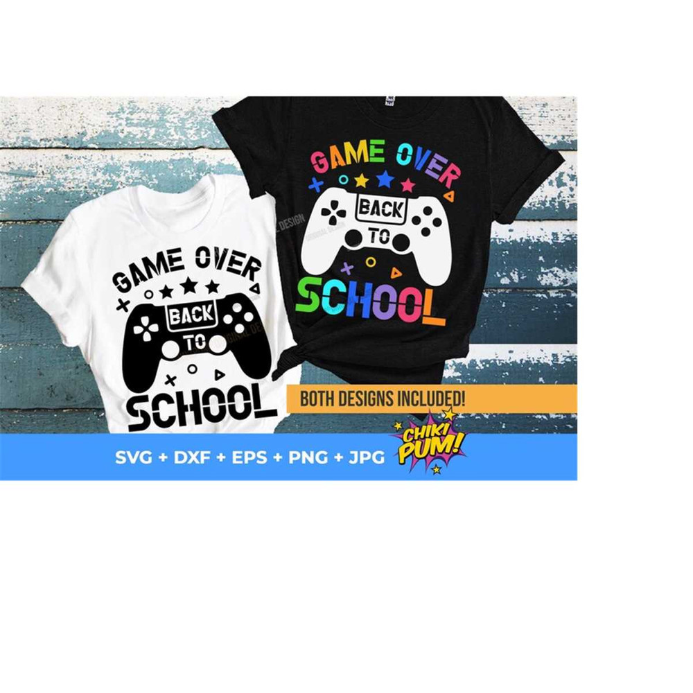111202319278-game-over-back-to-school-svg-back-to-school-png-first-day-of-image-1.jpg