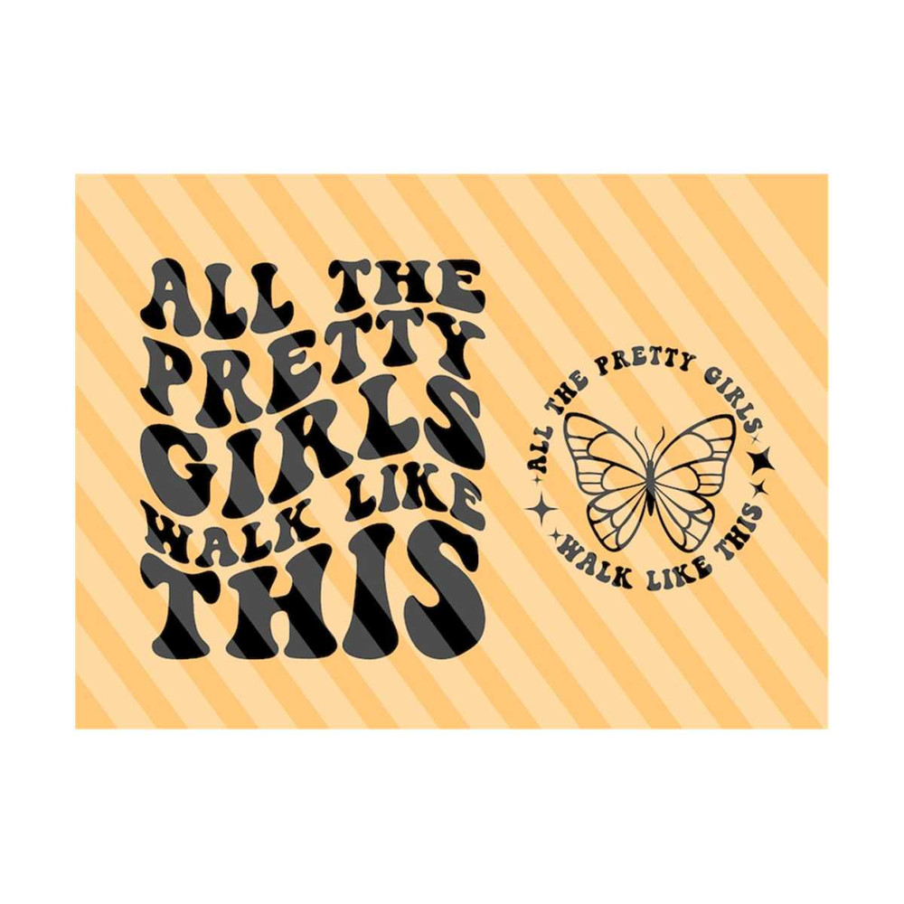 1112023192829-all-the-pretty-girls-walk-like-this-svg-pretty-girls-svg-image-1.jpg