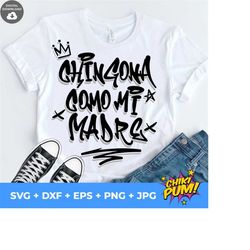 chingona como mi madre svg, chingona svg, latina svg, mexican women svg, mexican mother svg, dia de las madres svg, instant download