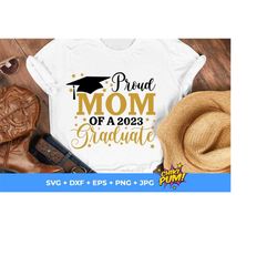 proud mom of a 2023 graduate svg, graduate mom 2023, graduation 2023 svg