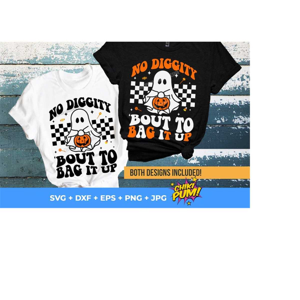 1112023193138-no-diggity-bout-to-bag-it-up-svg-cute-ghost-png-retro-ghost-image-1.jpg