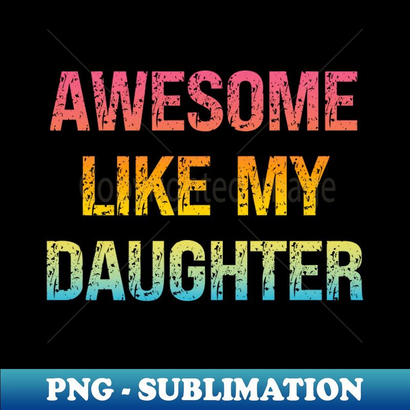 MW-20231101-1521_Awesome Like My Daughter 5368.jpg