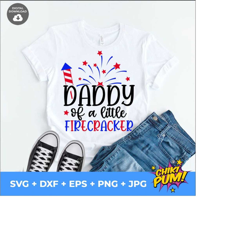 1112023193159-daddy-of-a-little-firecracker-svg-patriotic-cut-file-fourth-image-1.jpg