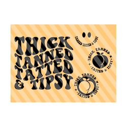 thick tanned tatted and tipsy svg, tanned tatted and tipsy svg, vacation t-shirt svg, vacay mode svg, summer quotes svg, wavy stacked svg