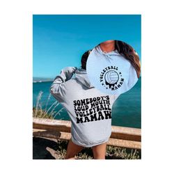 somebody's loud mouth volleyball mamaw svg, volleyball svg, volleyball fan svg, volleyball mom svg, volleyball mama t-shirt svg,