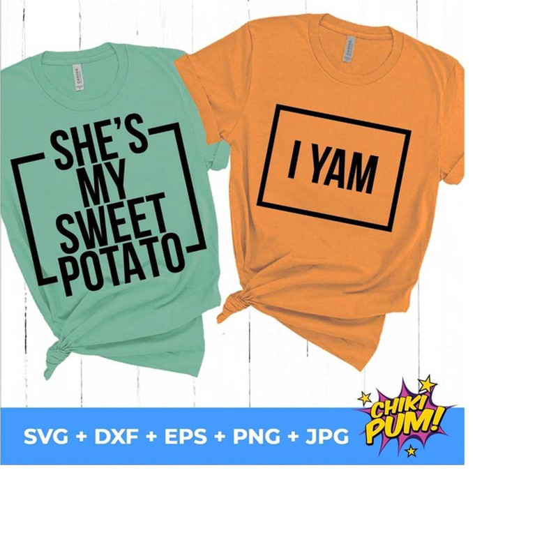 1112023193716-shes-my-sweet-potato-i-yam-svg-couple-thanksgiving-image-1.jpg