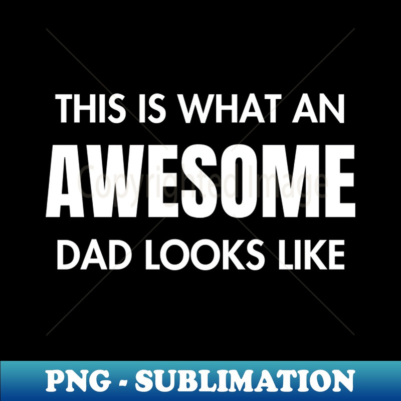 NA-20231101-24871_This Is What An Awesome Dad Looks Like-Fathers Day Gift 5159.jpg