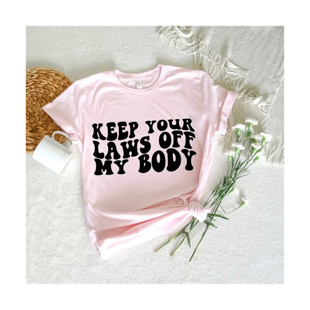 1112023193917-keep-your-laws-off-my-body-svg-motivational-svg-mental-image-1.jpg