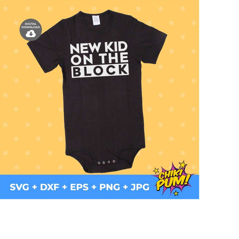 1112023194035-new-kid-on-the-block-cut-file-newborn-baby-svg-baby-cuttable-image-1.jpg