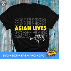 asian lives matter svg, stop asian hate svg, stop aapi hate, #stopasianhate movement, stacked words, cut file for cricut silhouette