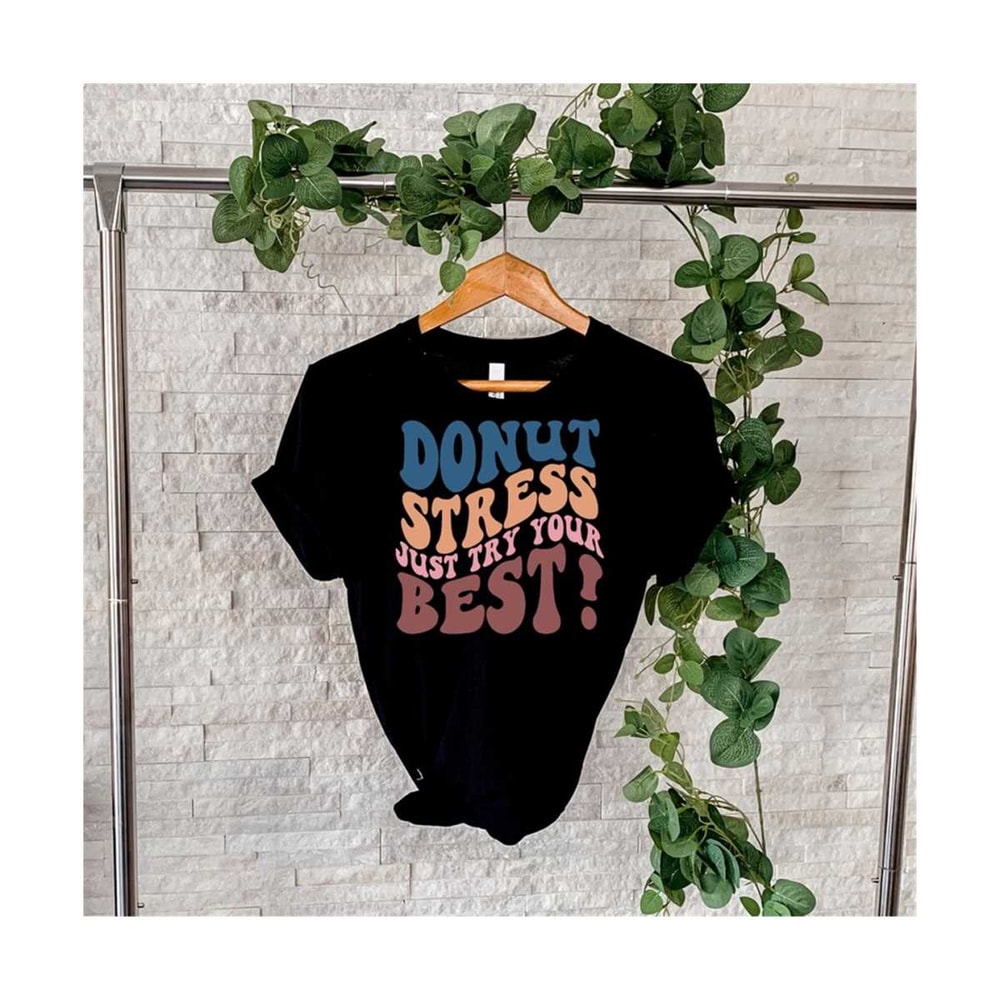 1112023194056-donut-stress-just-try-your-best-svg-teacher-testing-svg-image-1.jpg