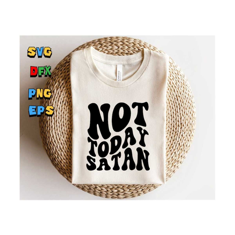 111202319417-not-today-satan-svg-motivational-svg-spiritual-svg-image-1.jpg