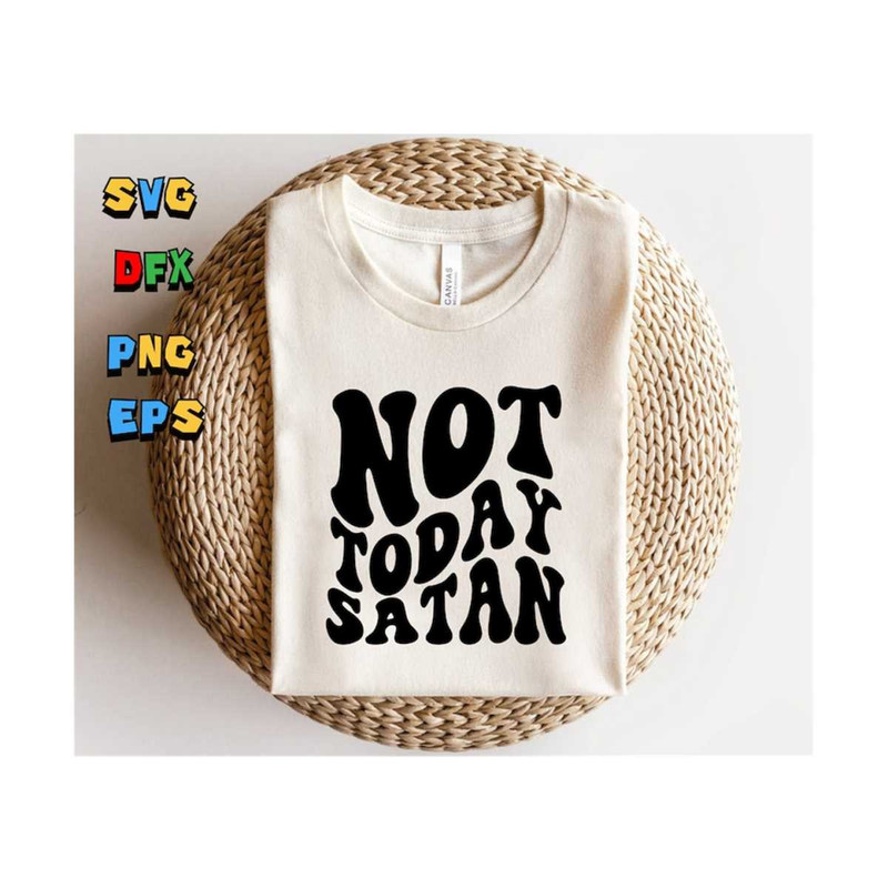 111202319417-not-today-satan-svg-motivational-svg-spiritual-svg-image-1.jpg