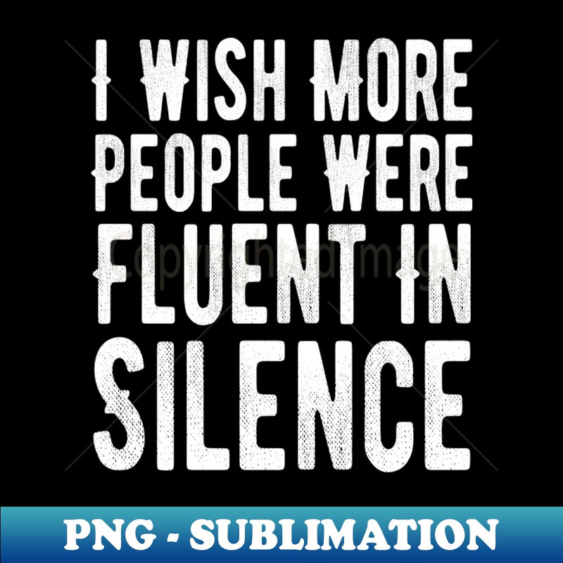 NE-20231101-12367_I Wish More People Were Fluent In Silence 9360.jpg