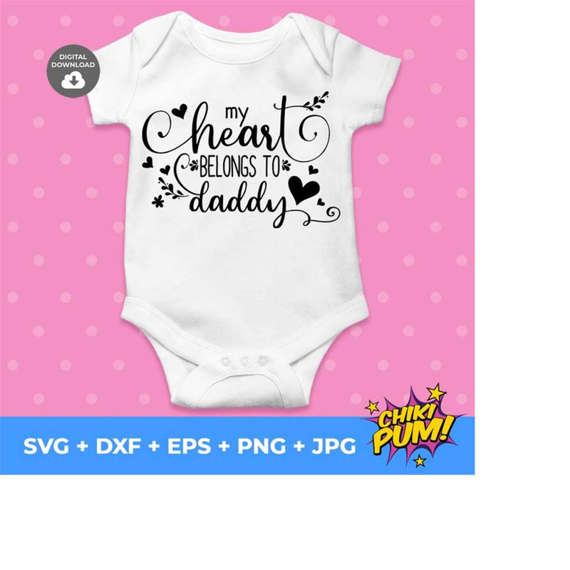 1112023194330-my-heart-belongs-to-daddy-svg-valentines-day-baby-tshirt-svg-image-1.jpg