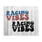 1112023194410-racing-vibes-svg-racing-svg-racing-mom-svg-racing-fan-svg-image-1.jpg