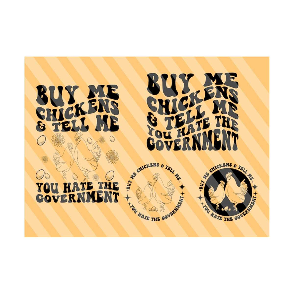 1112023194430-buy-me-chickens-and-tell-me-you-hate-the-government-png-svg-i-image-1.jpg
