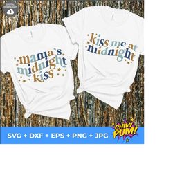 kiss me at midnight svg, mama's midnight kiss svg, retro new year svg, new years eve png for sublimation, digital file
