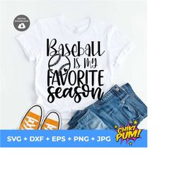 baseball is my favorite season svg, baseball svg, baseball shirt svg, baseball mom sister, cheer fan svg files for cricut & silhouette