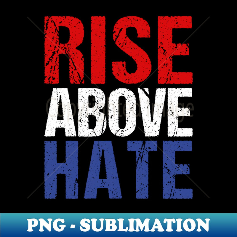 NG-20231101-20935_Rise Above Hate Retro Motivational 4973.jpg